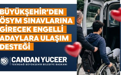 BÜYÜKŞEHİR'DEN ÖSYM SINAVLARINA GİRECEK ENGELLİ ADAYLARA ULAŞIM DESTEĞİ